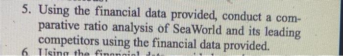  5. Using the financial data provided, conduct a comparative ratio analysis