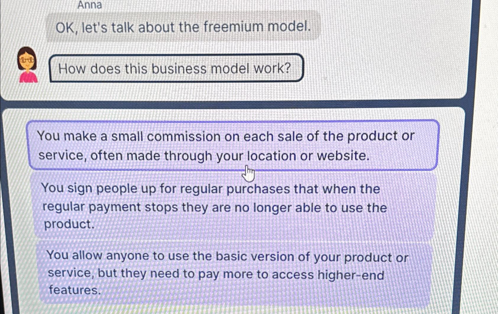  Anna OK, let's talk about the freemium model. How does this