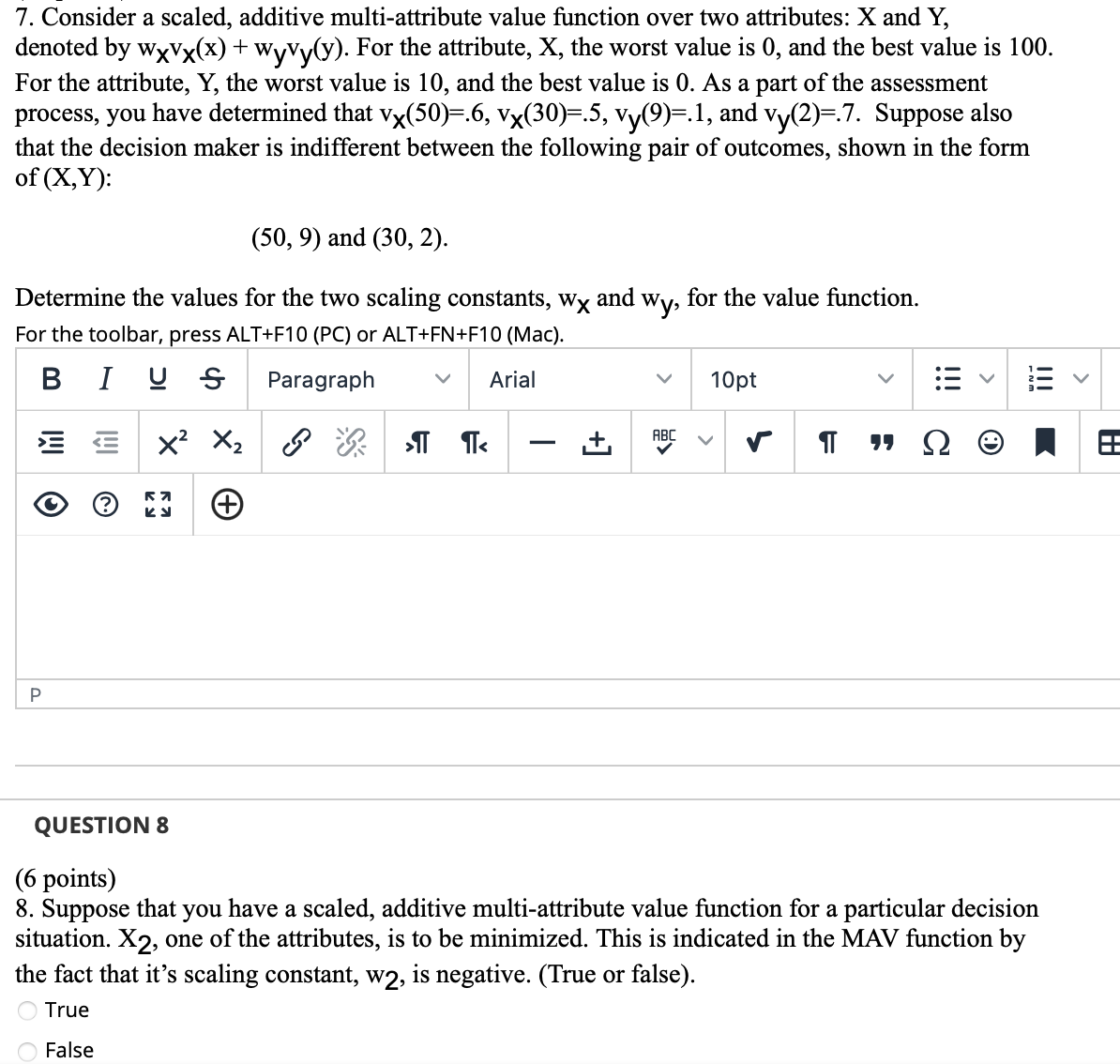  7. Consider a scaled, additive multi-attribute value function over two attributes: