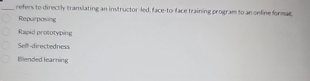  refers to directly translating an instructor-led, face-to-face training program to an