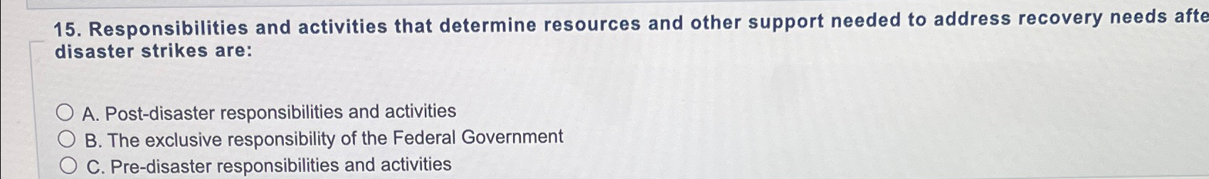  Responsibilities and activities that determine resources and other support needed to