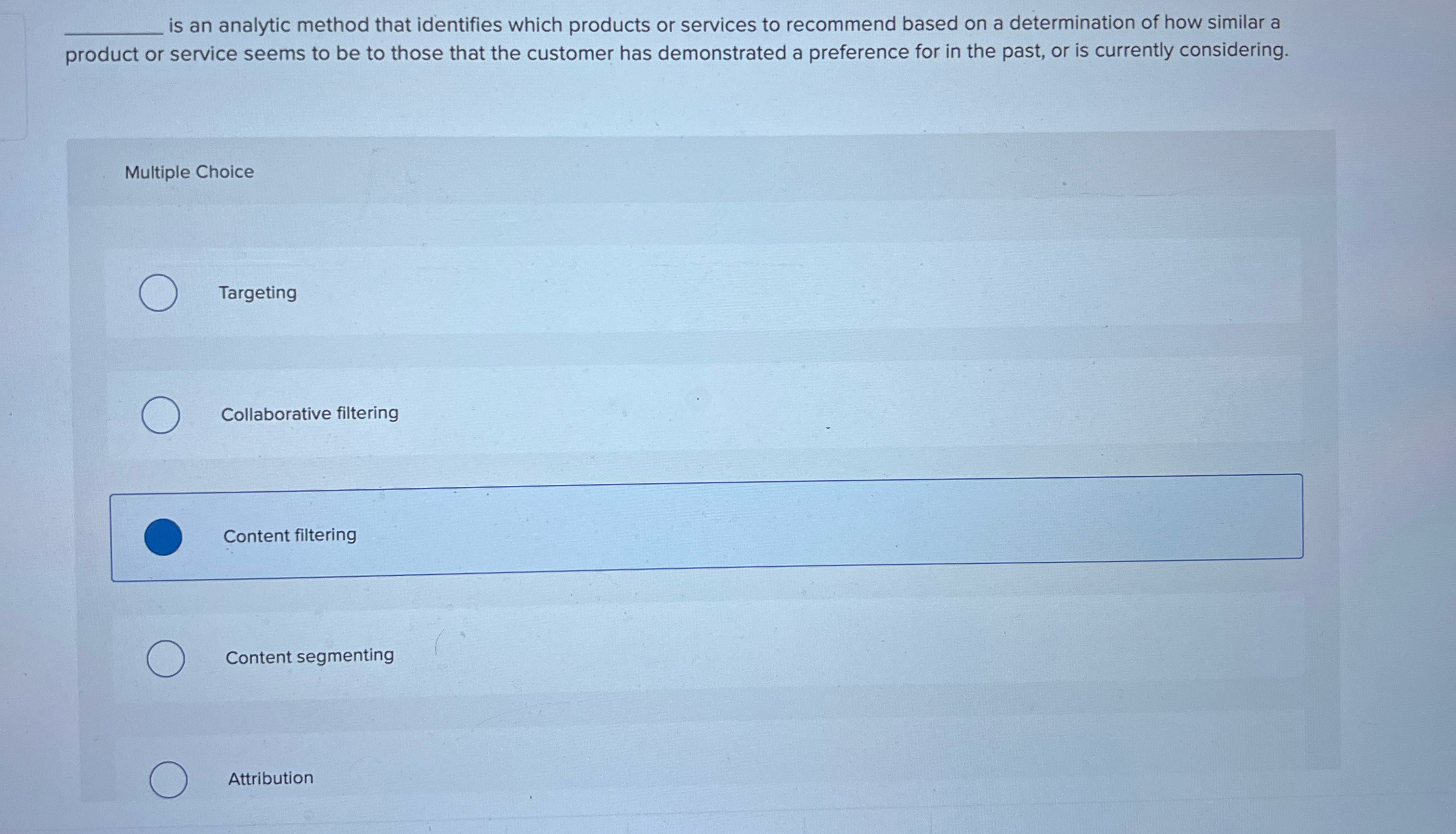  is an analytic method that identifies which products or services to