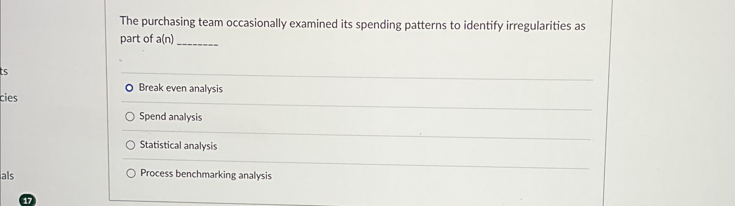  The purchasing team occasionally examined its spending patterns to identify irregularities