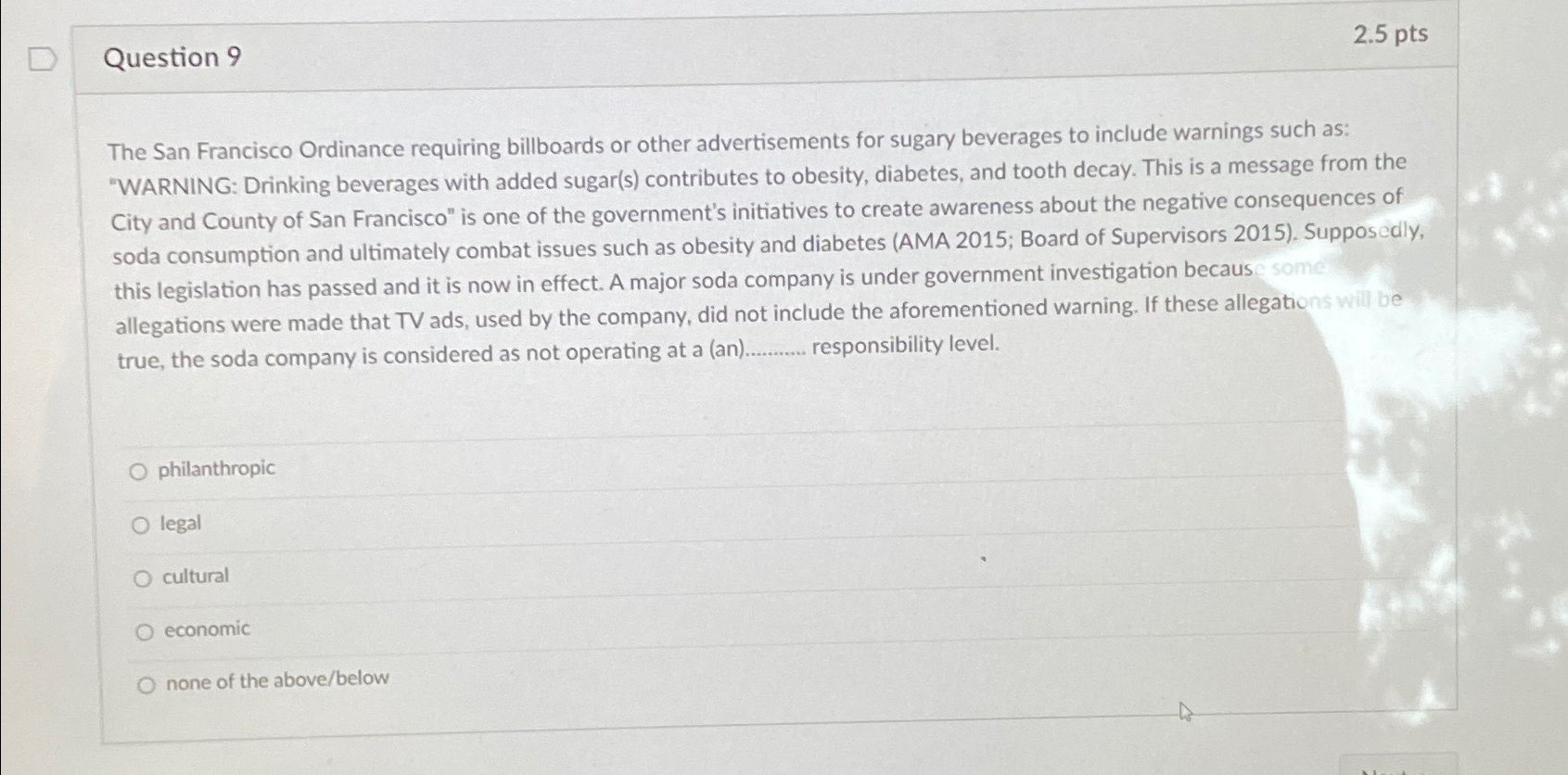  Question 9 2.5pts The San Francisco Ordinance requiring billboards or other
