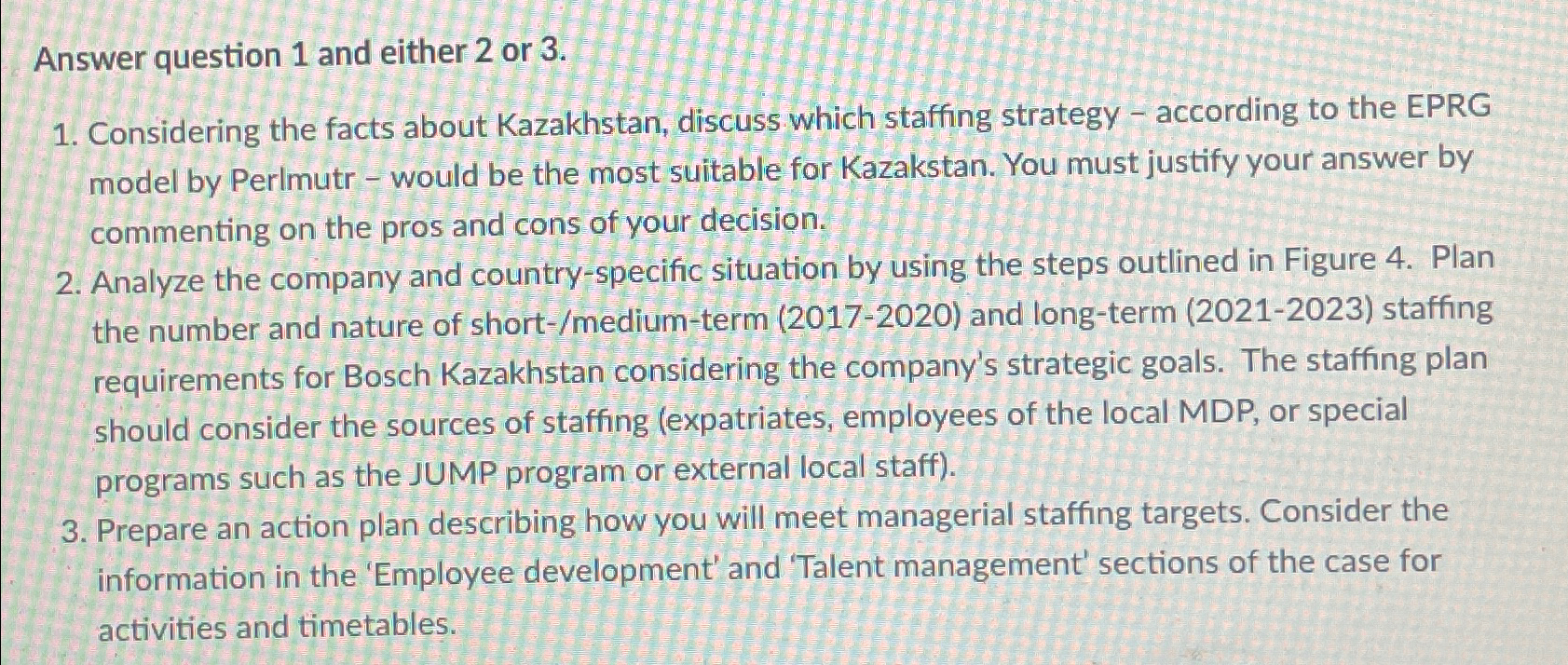  Answer question 1 and either 2 or 3. Considering the facts