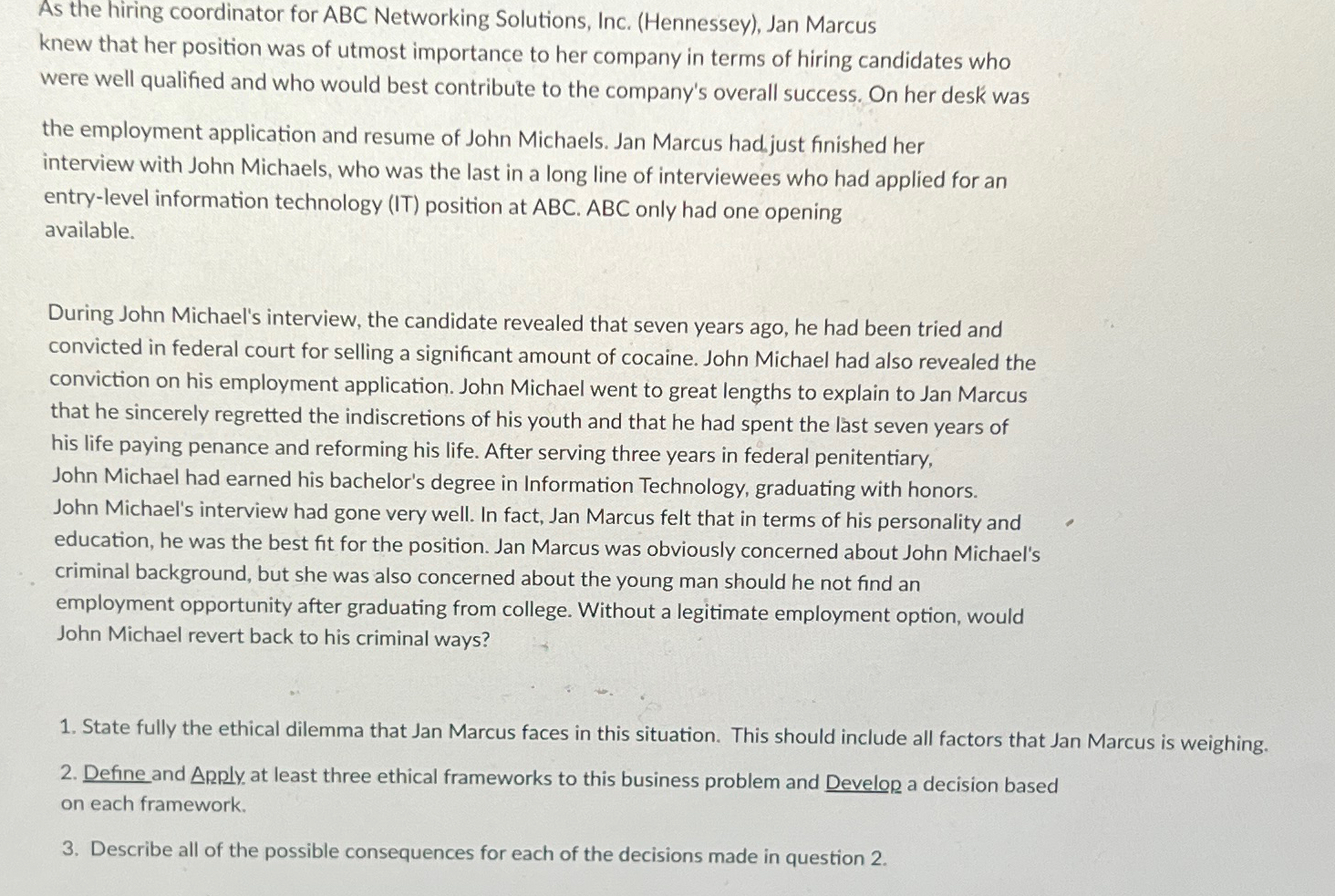  As the hiring coordinator for ABC Networking Solutions, Inc. (Hennessey), Jan