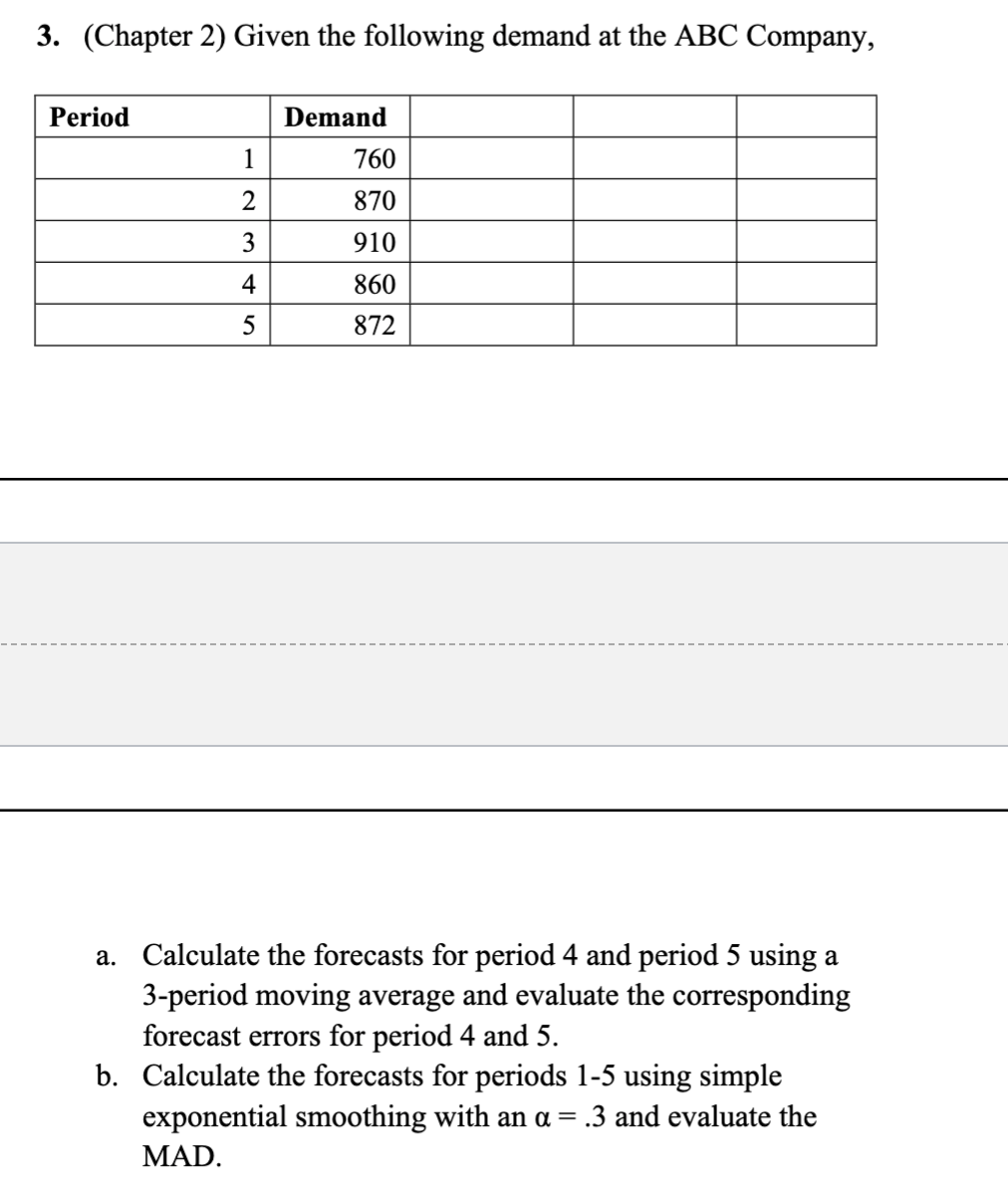 3. (Chapter 2) Given the following demand at the ABC Company,
