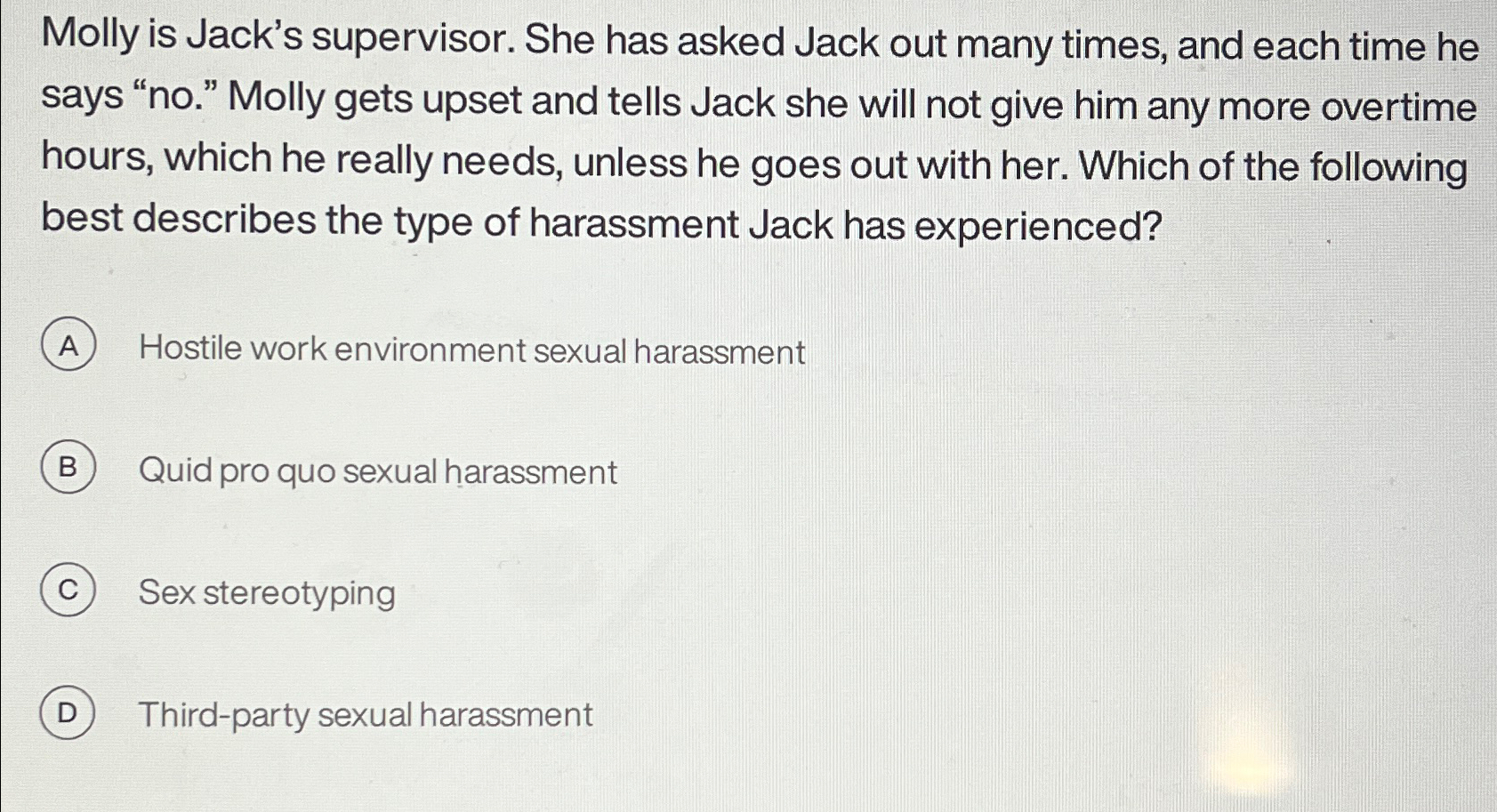  Molly is Jack's supervisor. She has asked Jack out many times,