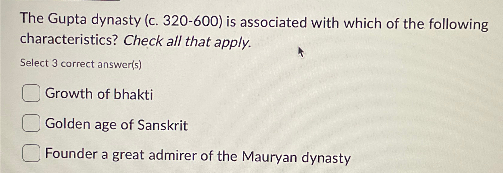  The Gupta dynasty (c.320-600) is associated with which of the following