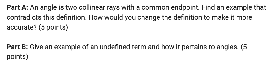  Part A: An angle is two collinear rays with a common