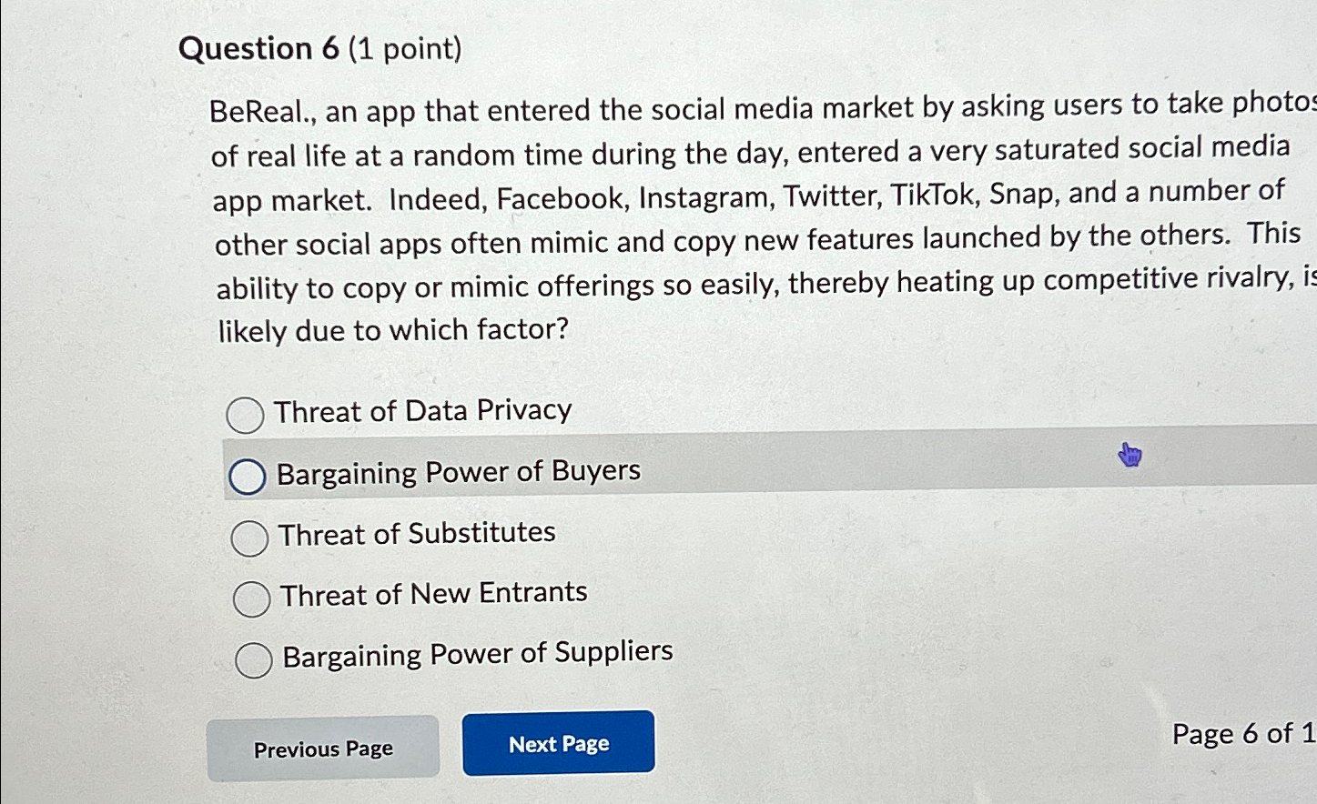  Question 6(1 point) BeReal., an app that entered the social media