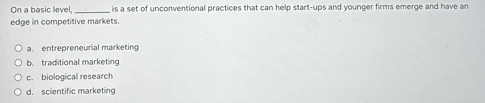  On a basic level, is a set of unconventional practices that