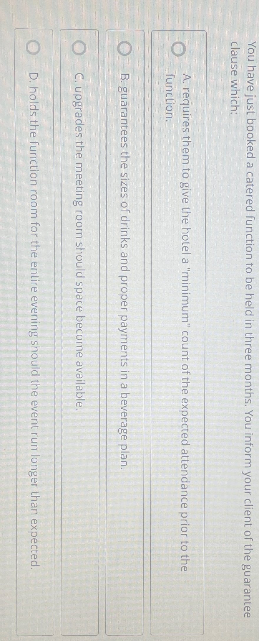  You have just booked a catered function to be held in