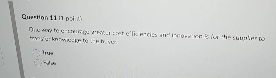  Question 11(1 point) One way to encourage greater cost efficiencies and