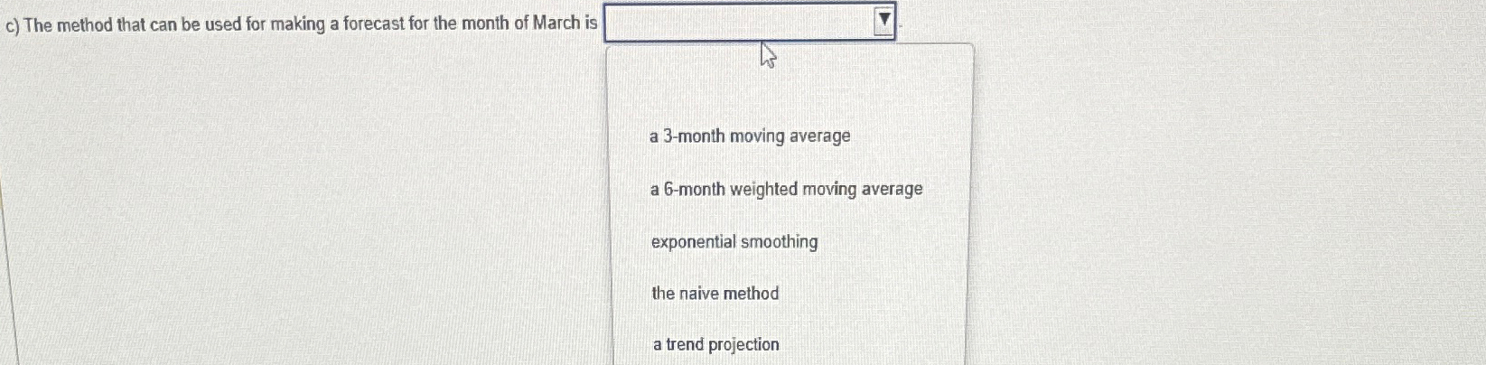  c) The method that can be used for making a forecast