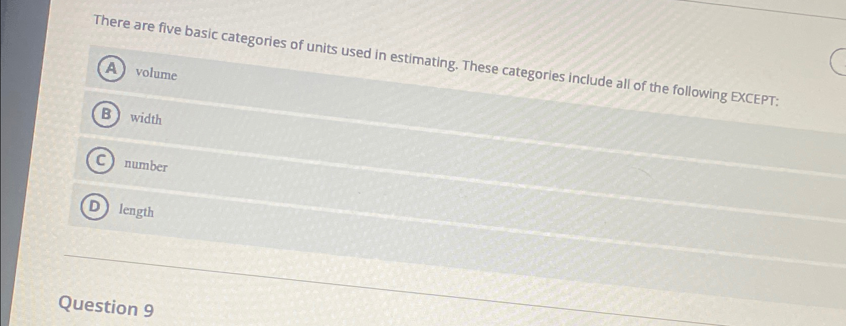  There are five basic categories of units used in estimating. These