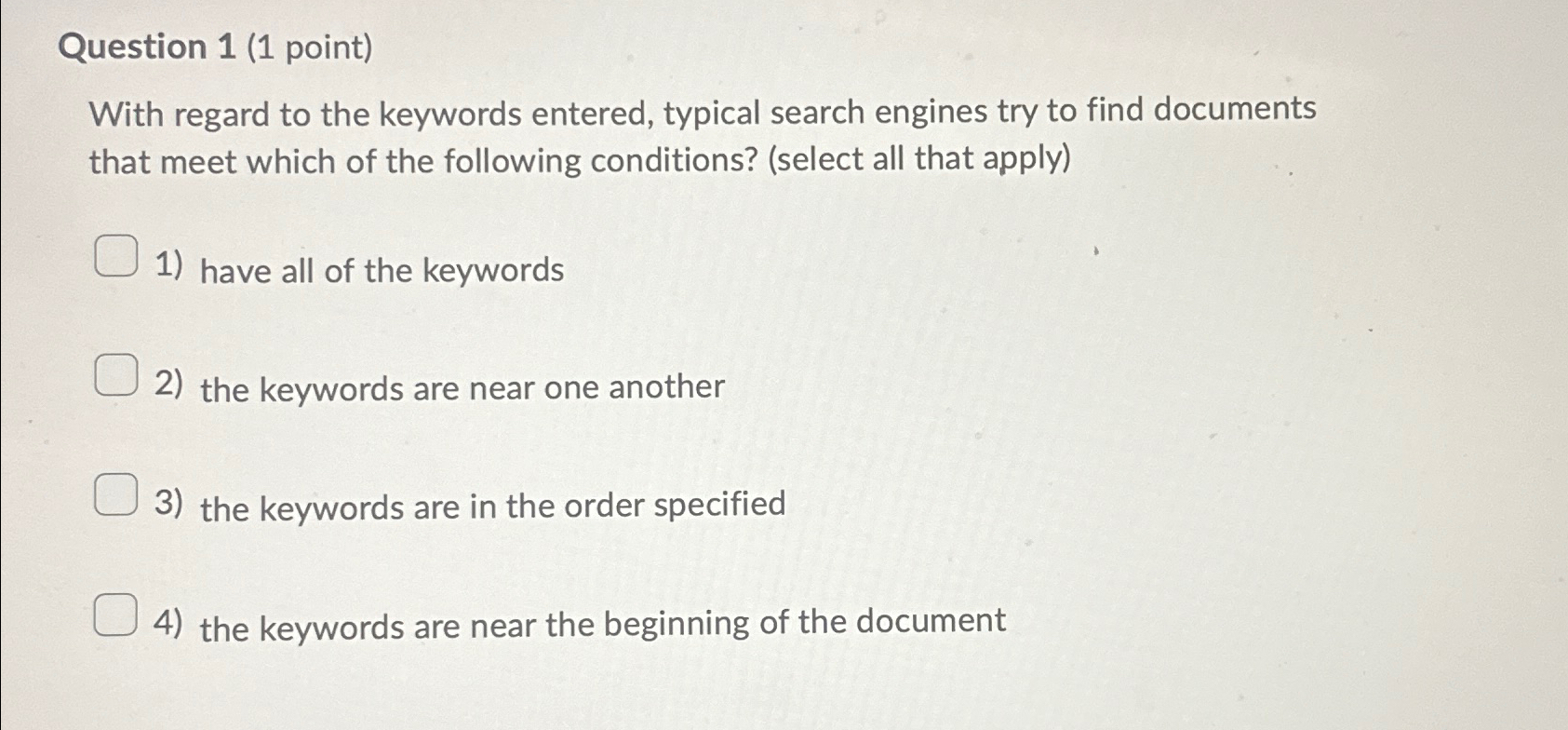  Question 1(1 point) With regard to the keywords entered, typical search