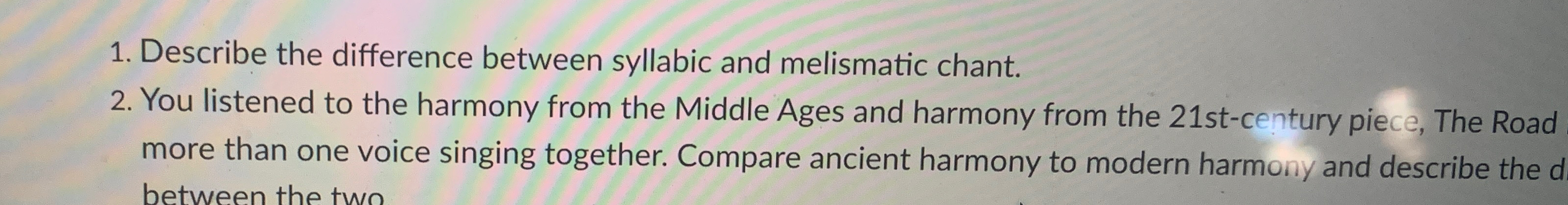  Describe the difference between syllabic and melismatic chant. 