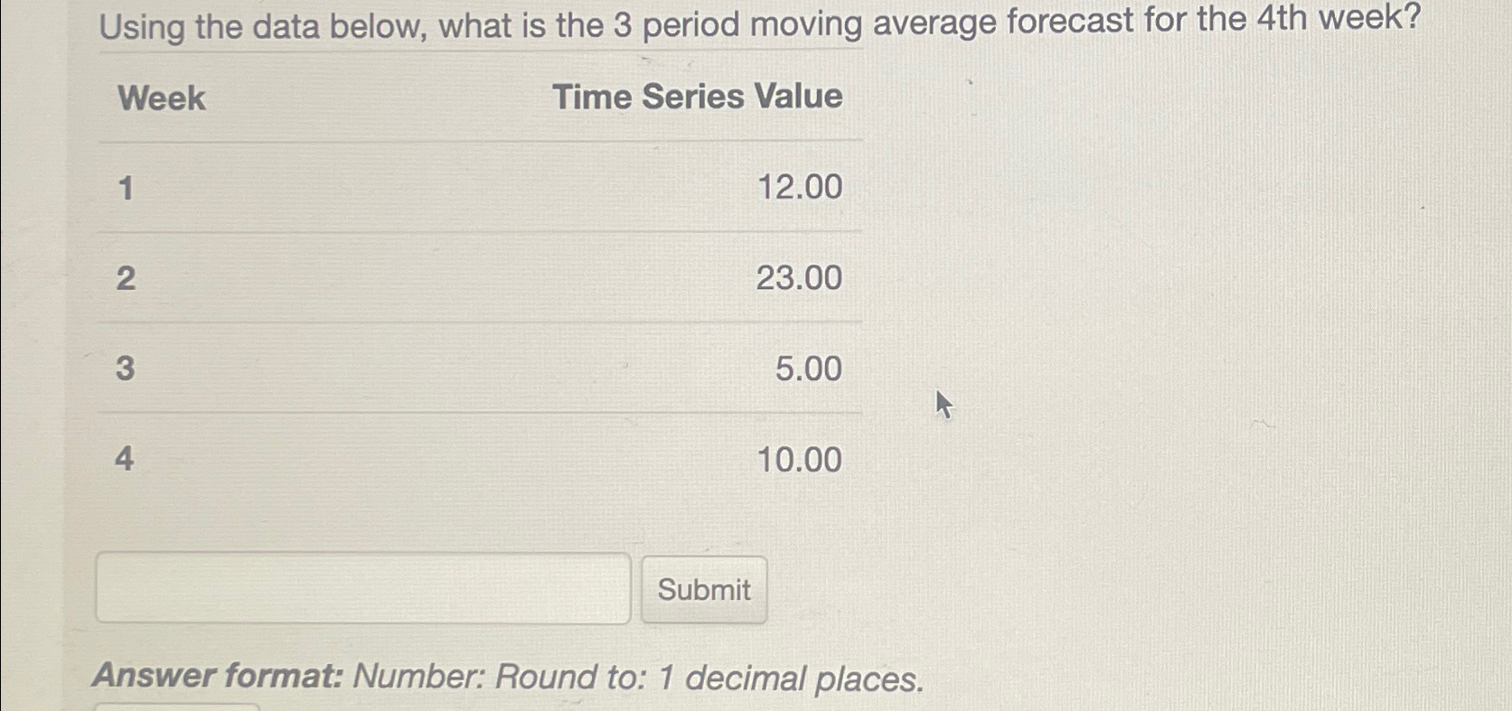  Using the data below, what is the 3 period moving average