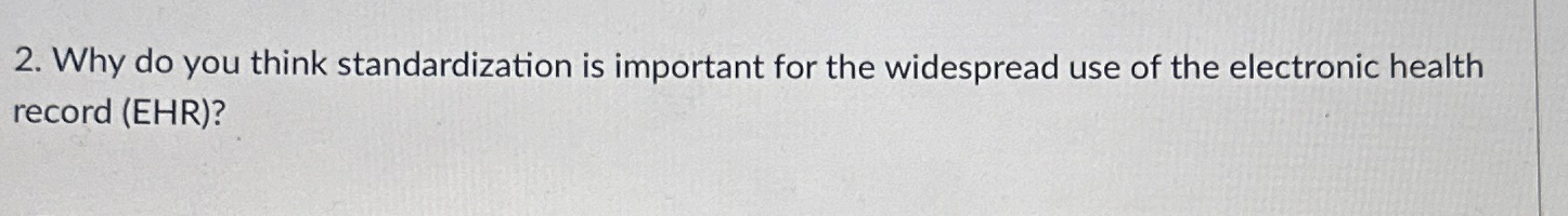  Why do you think standardization is important for the widespread use