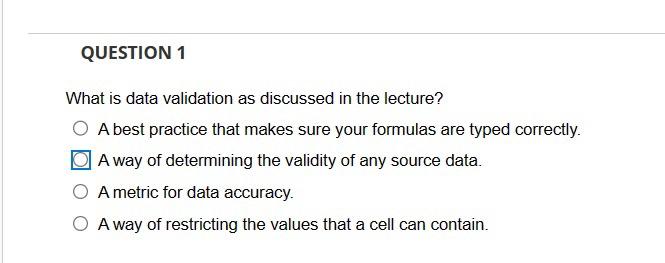 please answer ALL QUESTION 1 What is data validation as discussed in