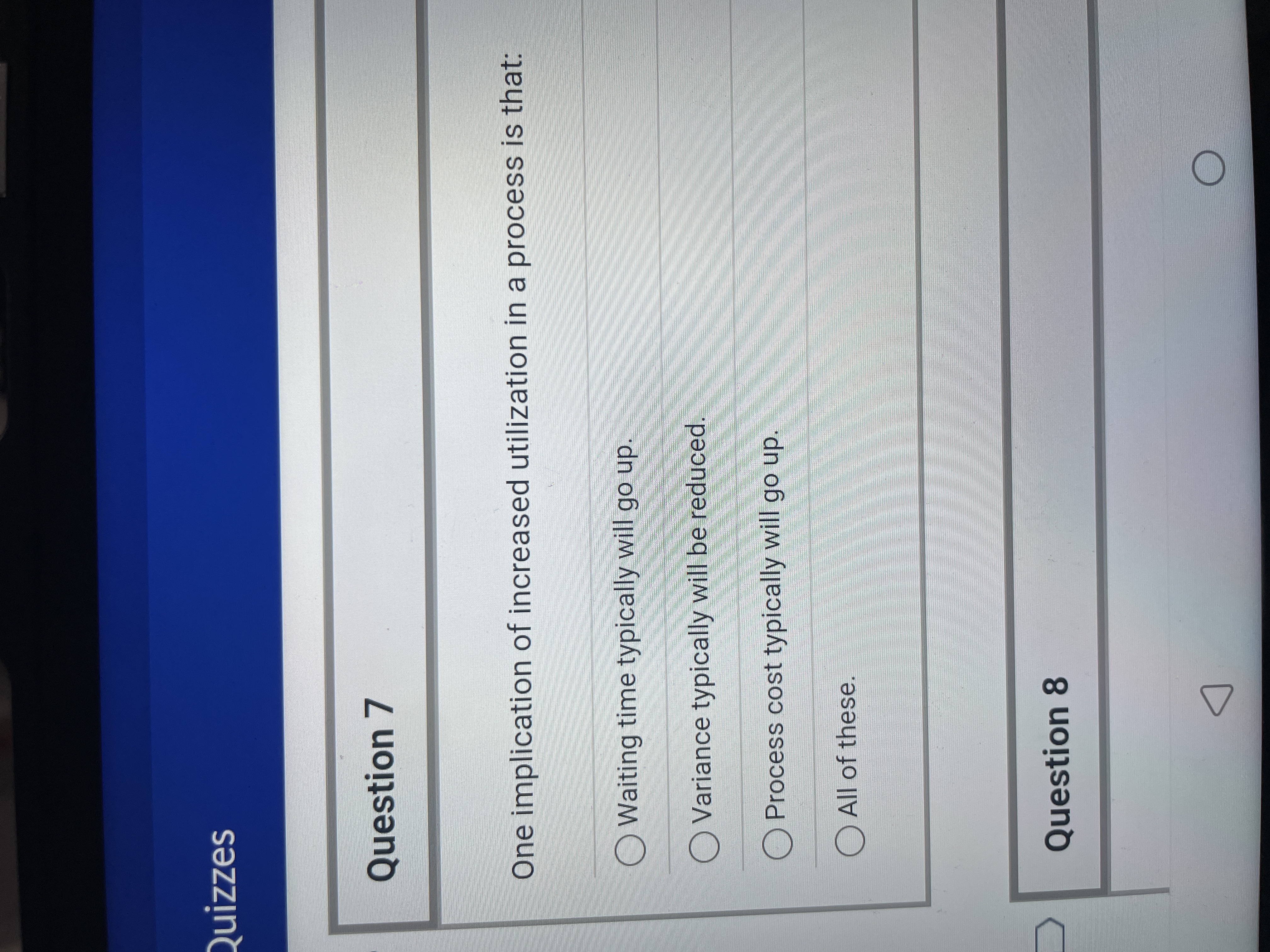  one implication of increased utilization in a process is that? 