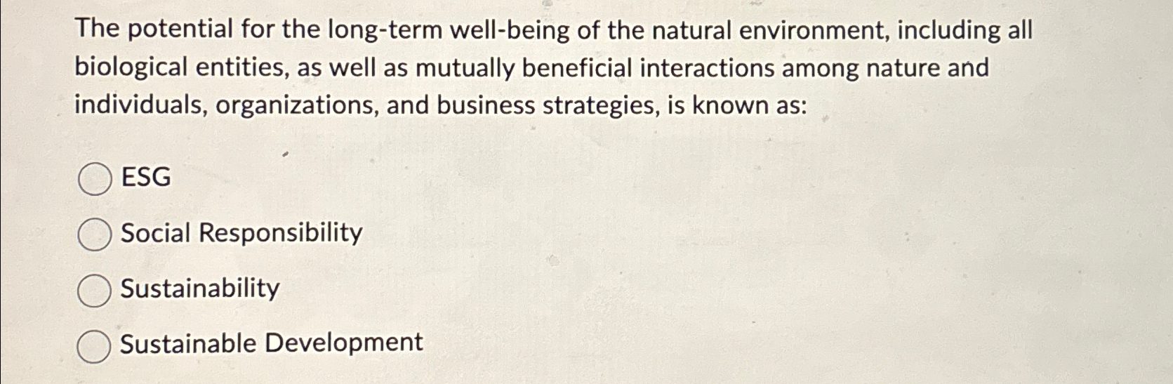  The potential for the long-term well-being of the natural environment, including