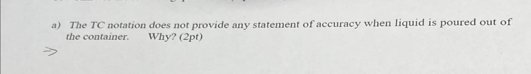  a) The TC notation does not provide any statement of accuracy