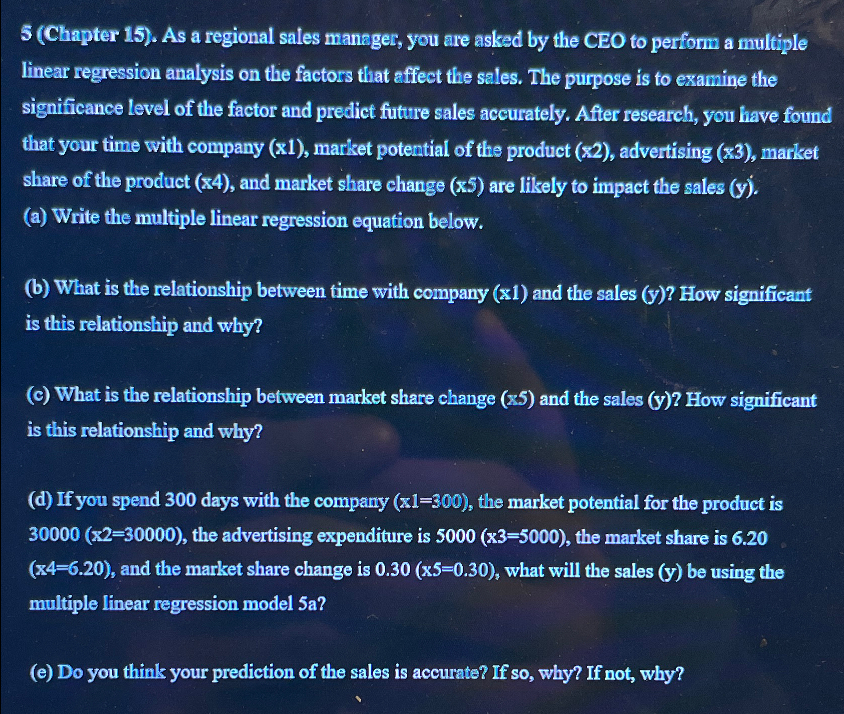  5(Chapter 15). As a regional sales manager, you are asked by