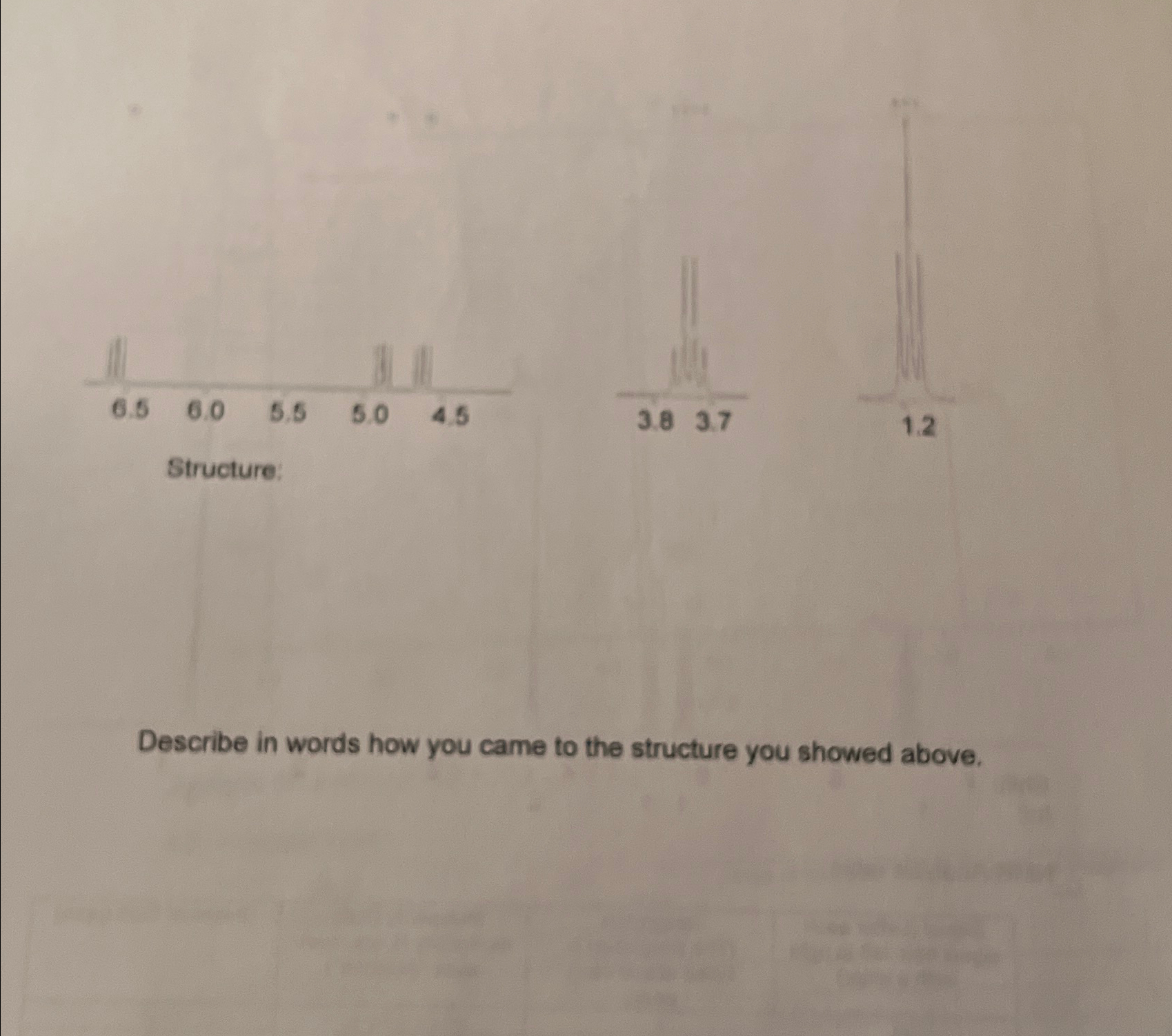  Structure. Describe in words how you came to the structure you