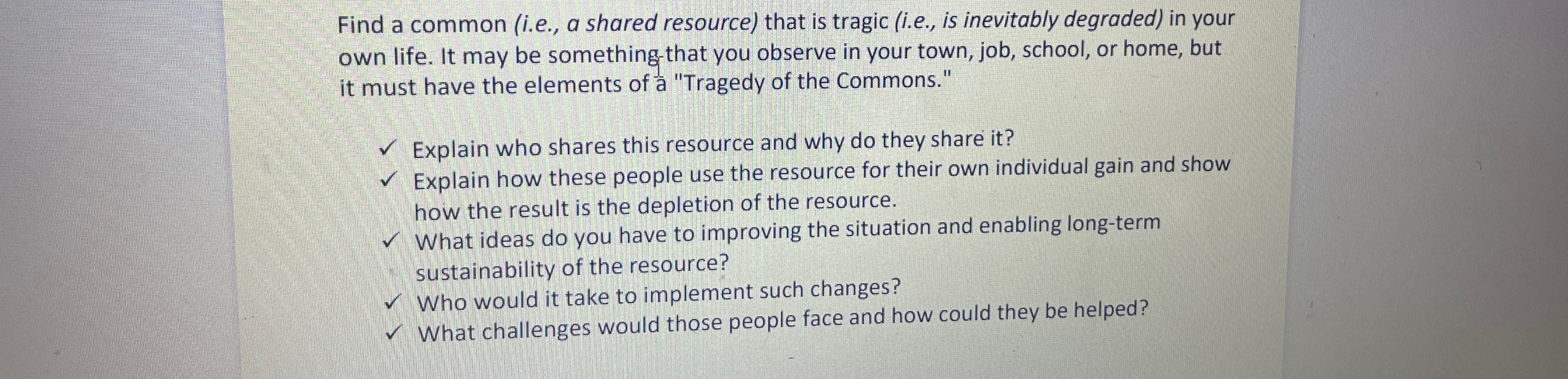  Find a common (i.e., a shared resource) that is tragic (i.e.,