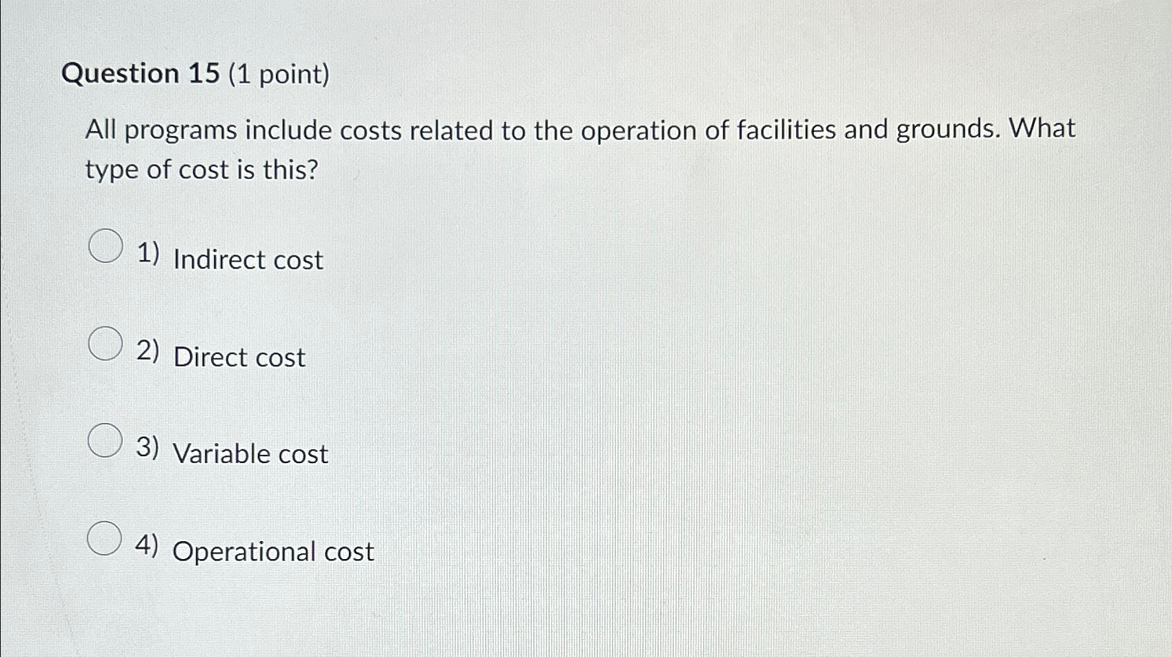  Question 15(1 point) All programs include costs related to the operation