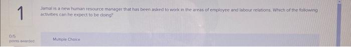  Jamal is a new human resource manager that has been asked