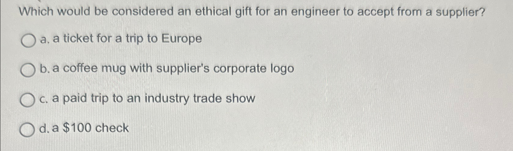  Which would be considered an ethical gift for an engineer to