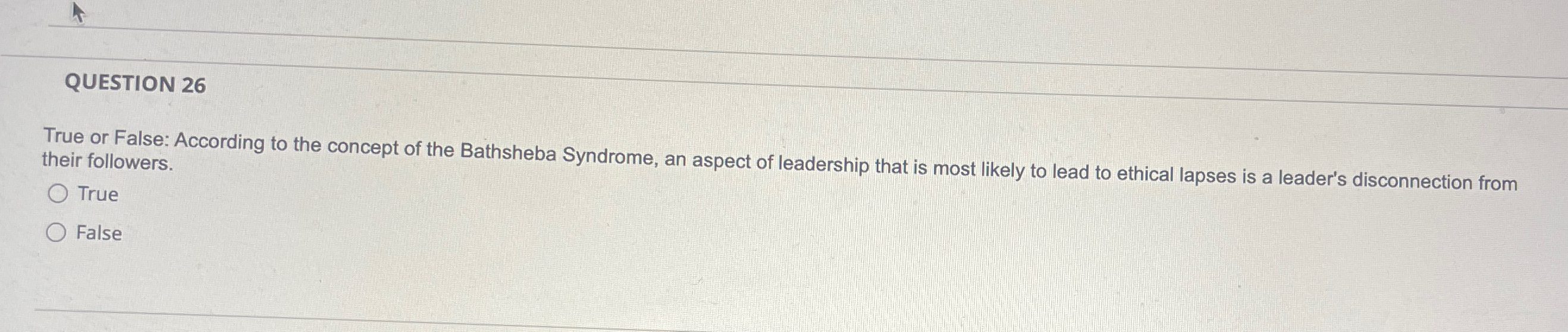  QUESTION 26 True or False: According to the concept of the