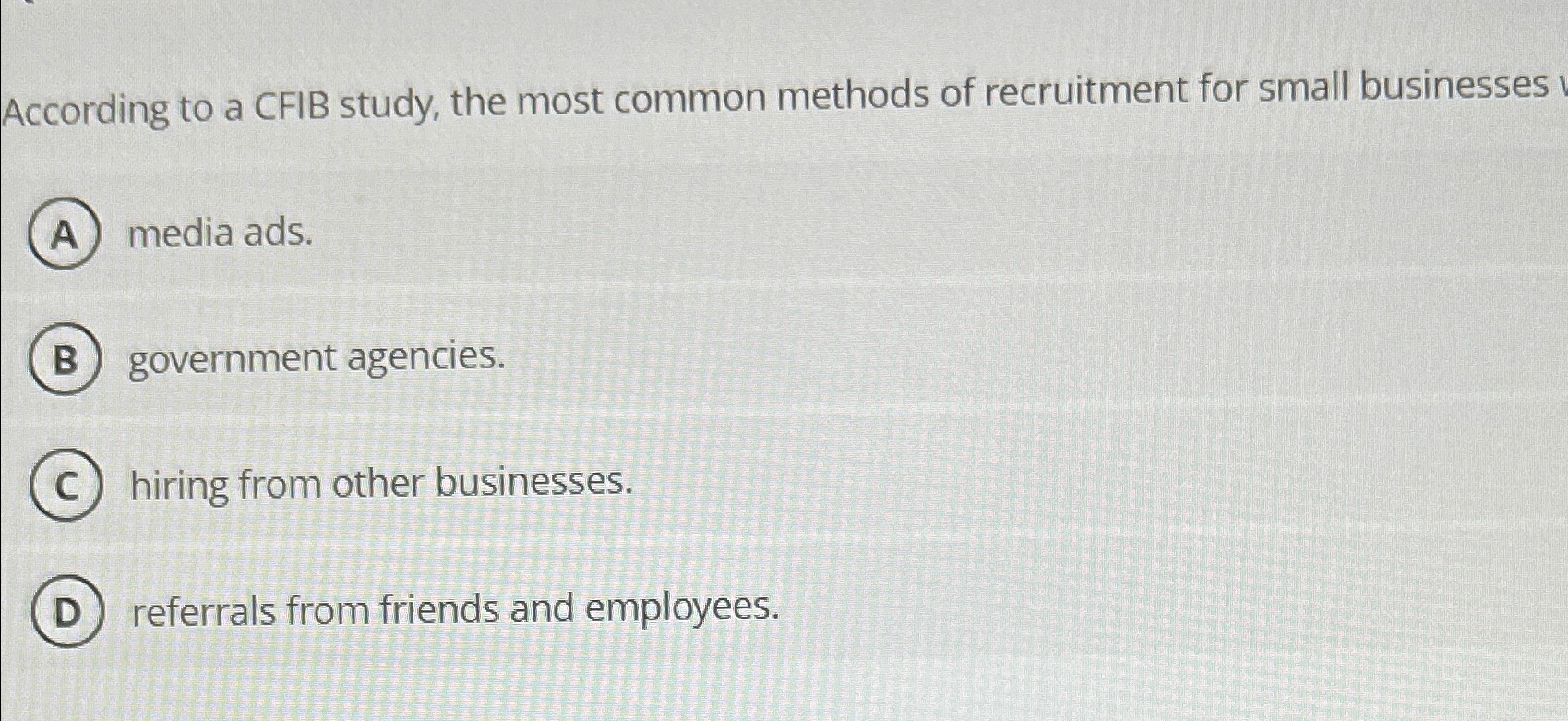  According to a CFIB study, the most common methods of recruitment