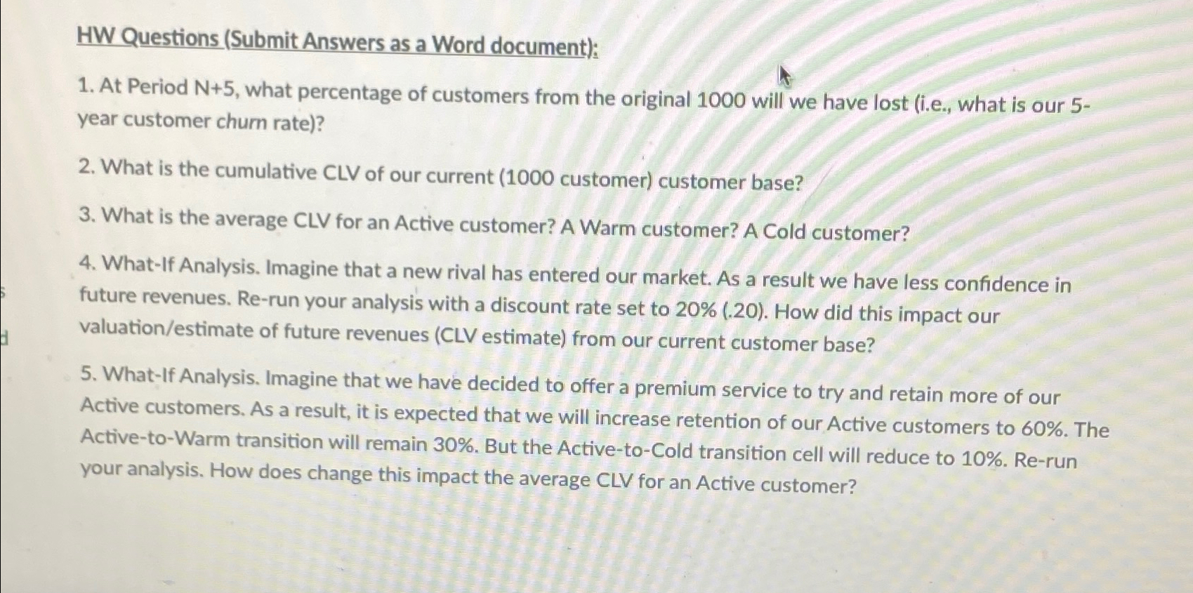  HW Questions (Submit Answers as a Word document): At Period N+5,