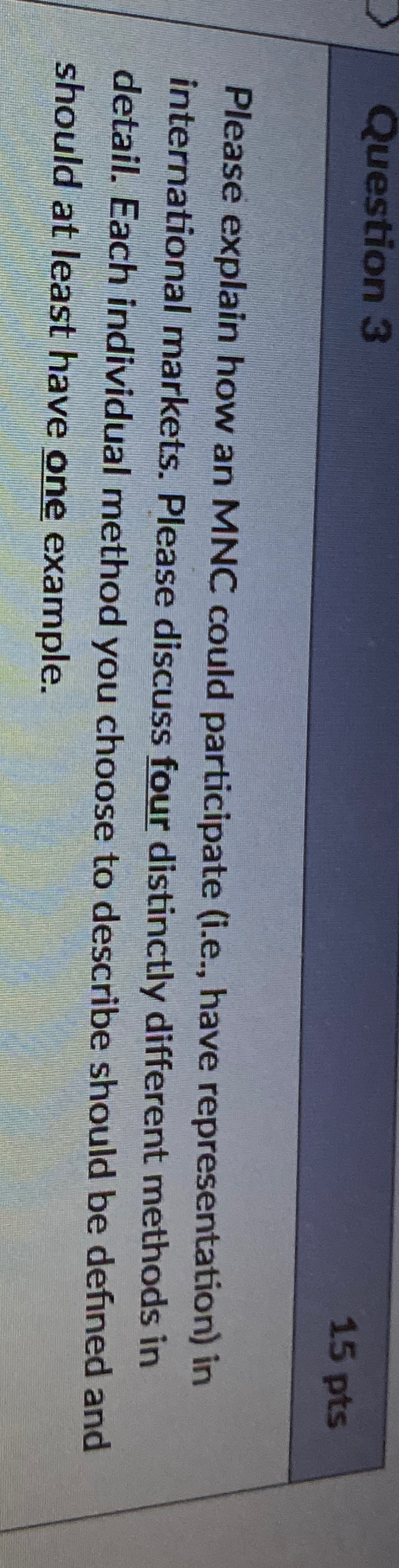  Question 3 15pts Please explain how an MNC could participate (i.e.,
