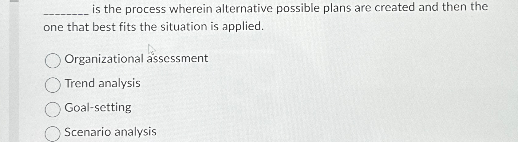  is the process wherein alternative possible plans are created and then