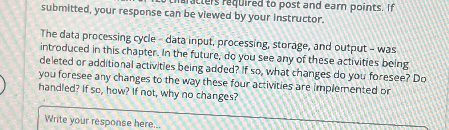  submitted, your response can be viewed by your instructor. The data