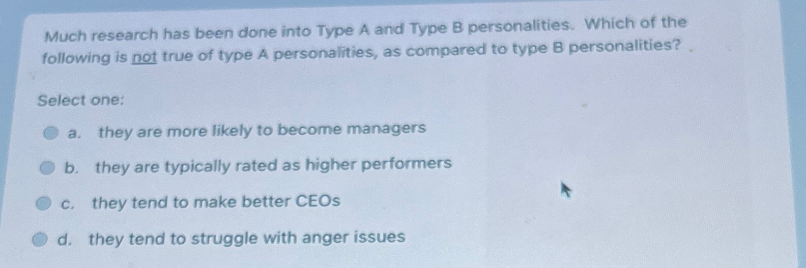  Much research has been done into Type A and Type B