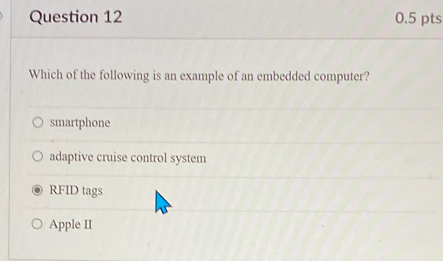  Question 12 0.5pts Which of the following is an example of
