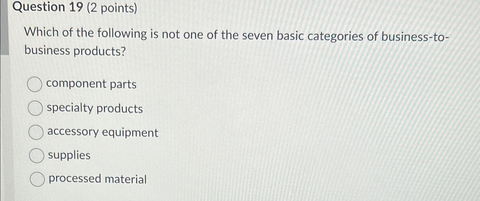  Question 19(2 points) Which of the following is not one of