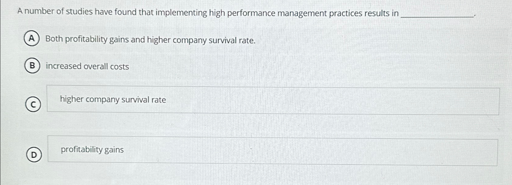  A number of studies have found that implementing high performance management