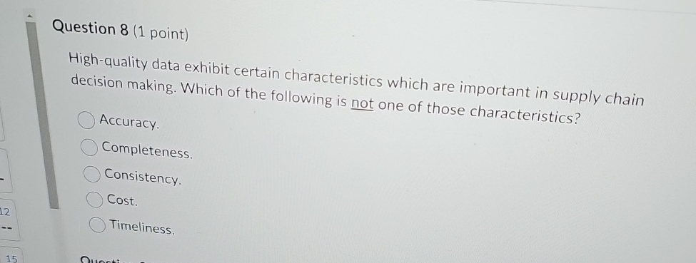 Question 8(1 point) High-quality data exhibit certain characteristics which are important