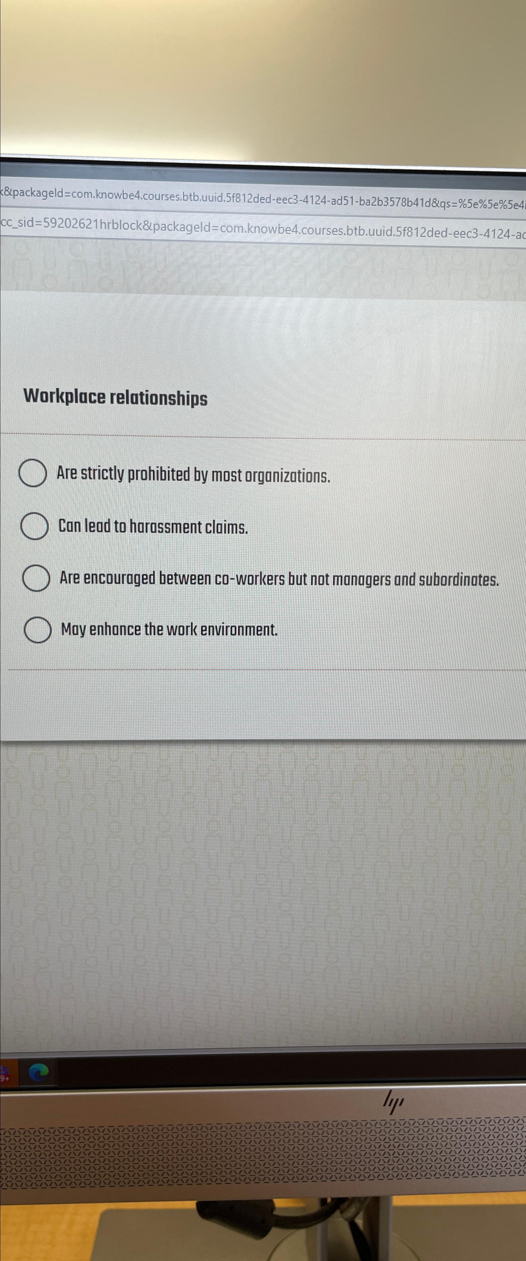  cc_sid =59202621 hrblock&packageld =com.knowbe4.courses,btb.uuid. 5 f812ded-eec3-4124-ac Workplace relationships Are strictly prohibited