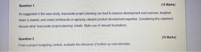  Question 1 As suggested in the case study, inaccurate project planning