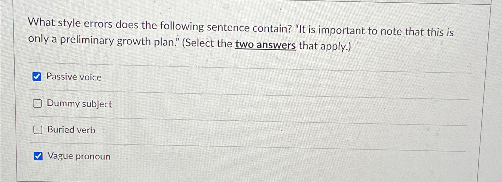  What style errors does the following sentence contain? "It is important