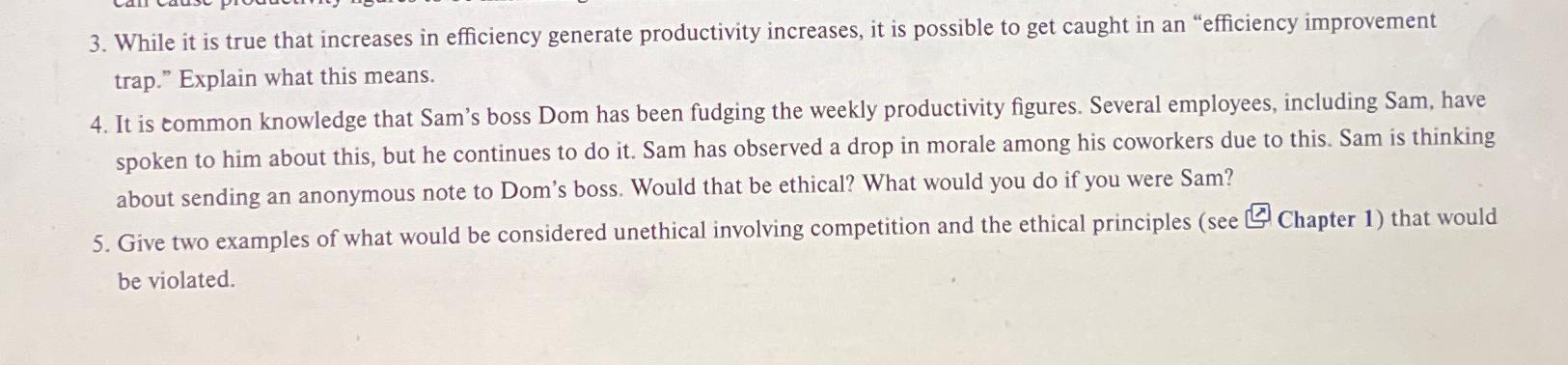  While it is true that increases in efficiency generate productivity increases,