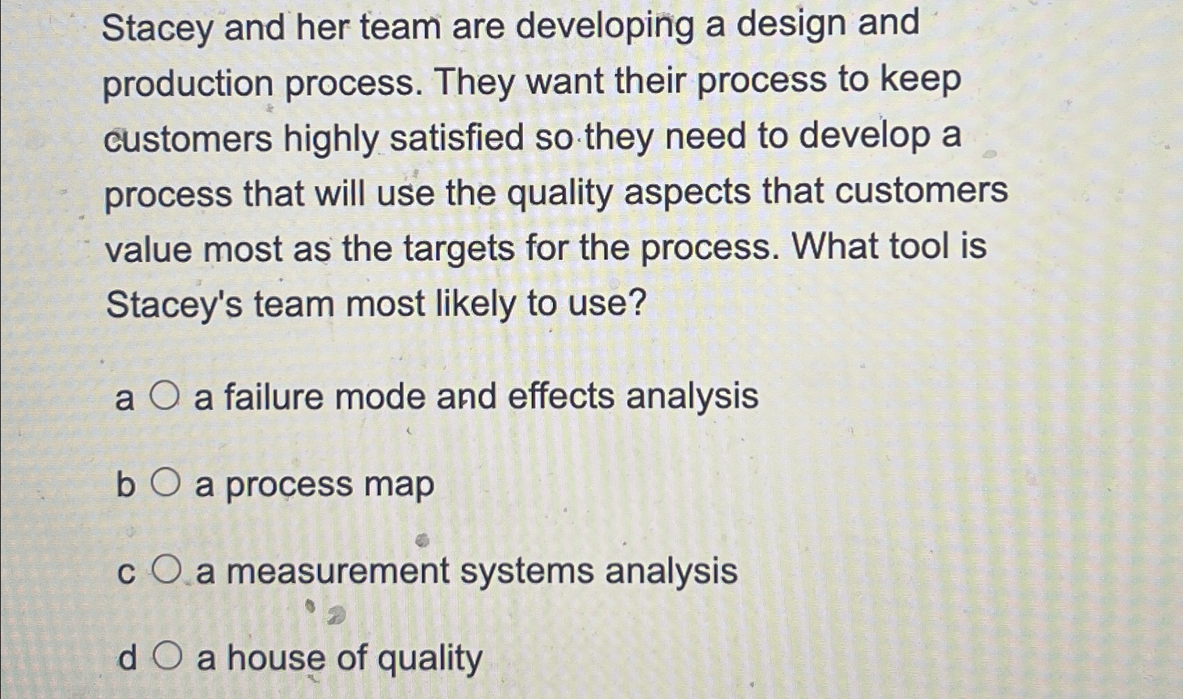  Stacey and her team are developing a design and production process.